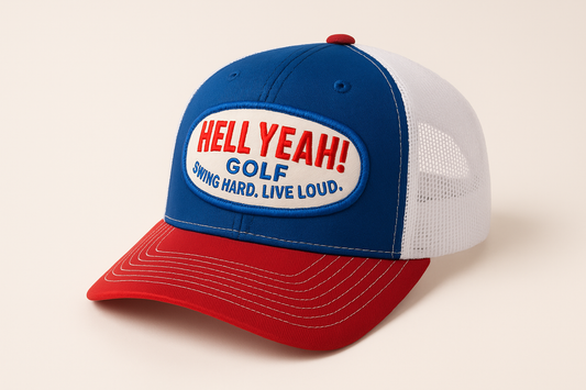 Hell Yeah! Golf Trucker Hat – "Swing Hard. Live Loud."